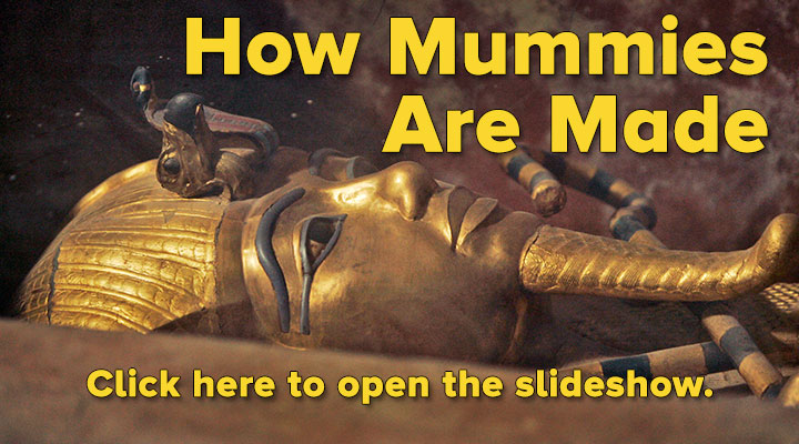 Clickable slideshow cover: How Mummies are Made
